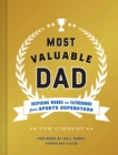 Image for Most Valuable Dad : Inspiring Words on Fatherhood from Sports Superstars