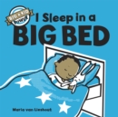 Image for I sleep in a big bed: big kid power