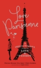 Image for Love Parisienne: the French woman&#39;s guide to love and passion