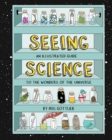 Image for Seeing science: an illustrated guide to the wonders of the universe