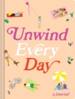 Image for Unwind Every Day : A Journal