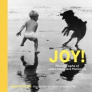 Image for Joy!: Photographs of Life&#39;s Happiest Moments