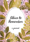 Image for Advice to Remember : A Journal
