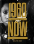 Image for `1960now  : photographs of civil rights activists and black lives matter protests