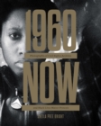 Image for #1960Now: Photographs of Civil Rights Activists and Black Lives Matter Protests