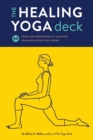 Image for The Healing Yoga Deck : 60 Poses and Meditations to Alleviate Pain and Support Well-Being