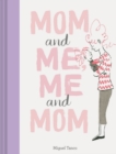 Image for Mom and Me, Me and Mom