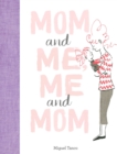Image for Mom and Me, Me and Mom
