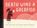 Image for Death wins a goldfish  : reflections from a grim reaper&#39;s year-long sabbatical