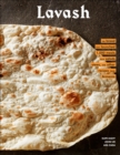 Image for Lavash: The bread that launched 1,000 meals, and other recipes from Armenia