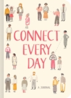 Image for Connect Every Day : A Journal