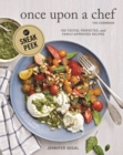 Image for Once Upon a Chef, the Cookbook (Sneak Peek): 100 Tested, Perfected, and Family-Approved Recipes