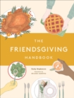 Image for The friendsgiving handbook