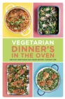 Image for Vegetarian&#39;s Dinner in the Oven: one-pan vegetarian and vegan recipes