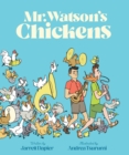 Image for Mr. Watson&#39;s Chickens