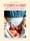 Image for It Starts With Fruit: Simple Techniques and Delicious Recipes for Jams, Marmalades, and Preserves