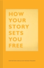 Image for How Your Story Sets You Free