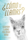 Image for Como te Llamas? : Everyday Llamas You Might Know