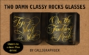 Image for Two Damn Classy Rocks Glasses