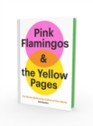 Image for Pink flamingos and the yellow pages  : the stories behind the colors of our world
