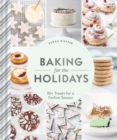Image for Baking for the holidays  : 50+ treats for a festive season