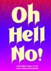 Image for Oh Hell No: And Other Ways to Set Some Damn Boundaries