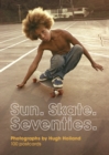 Image for Sun. Skate. Seventies.: 100 Postcards