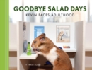 Image for Goodbye Salad Days: Kevin Faces Adulthood