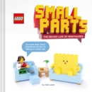 Image for LEGO® Small Parts : The Secret Life of Minifigures