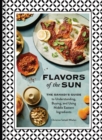 Image for Flavors of the sun  : the Sahadi&#39;s guide to understanding, buying, and using Middle Eastern ingredients