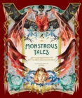 Image for Monstrous Tales : Stories of Strange Creatures and Fearsome Beasts from around the World