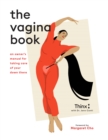 Image for The vagina book: your essential guide to a happy, healthy vagina