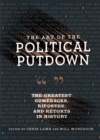 Image for Art of the Political Putdown: The Greatest Comebacks, Ripostes, and Retorts in History