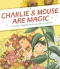 Image for Charlie &amp; Mouse Are Magic: Book 6