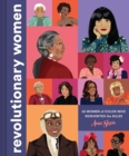 Image for Revolutionary women  : 50 women of color who reinvented the rules