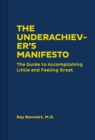 Image for The Underachiever&#39;s Manifesto