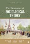 Image for The Emergence of Sociological Theory