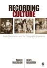 Image for Recording Culture: Audio Documentary and the Ethnographic Experience
