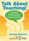 Image for Talk about teaching!: leading professional conversations