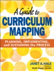 Image for A Guide to Curriculum Mapping: Planning, Implementing, and Sustaining the Process