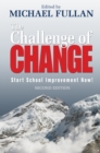 Image for The Challenge of Change: Start School Improvement Now!