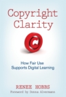 Image for Copyright Clarity: How Fair Use Supports Digital Learning