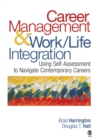 Image for Career management &amp; work-life integration: using self-assessment to navigate contemporary careers