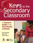 Image for Keys to the secondary classroom: a teacher&#39;s guide to the first months of school