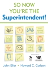 Image for So Now You&#39;re the Superintendent!