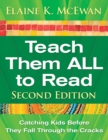 Image for Teach Them ALL to Read: Catching Kids Before They Fall Through the Cracks