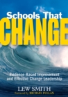 Image for Schools That Change: Evidence-Based Improvement and Effective Change Leadership