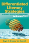 Image for Differentiated Literacy Strategies for Student Growth and Achievement in Grades 7-12
