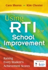 Image for Using RTI for School Improvement: Raising Every Student&#39;s Achievement Scores