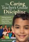 Image for The Caring Teacher&#39;s Guide to Discipline: Helping Students Learn Self-Control, Responsibility, and Respect, K-6